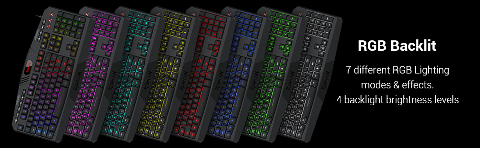 RGB Backlit. 7 different RGB lighting effects. 4 backlight brightness levels