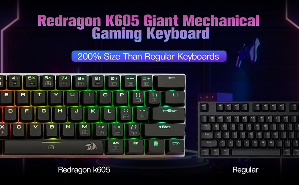 Redragon K605 Giant Mechanical Gaming Keyboard - 200 percent larger than regular keyboards