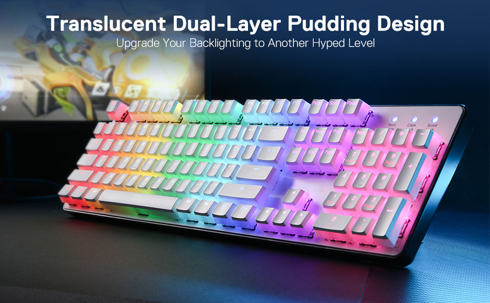 Translucent Dual-Layer Pudding Design. Upgrade Your Backlighting to Another Hyped Level