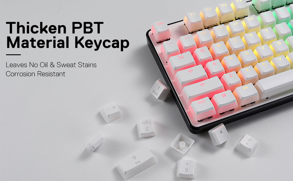 Thicken PBT Material KEycap. Leaves no oil and seat stains. Corrosion resistant