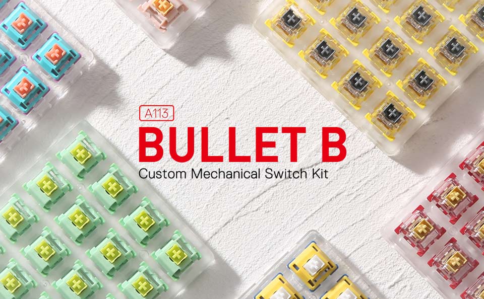 A113 Bullet B CXustom Mechanical Switch Kit