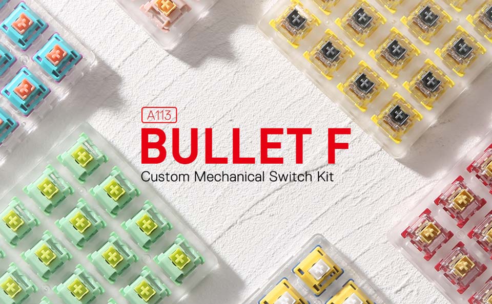 A113 Bullet F Custom Mechanical Switch Kit