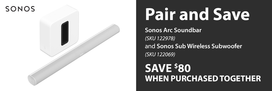 Pair and Save - Sonos Arc Soundbar (SKU 122978) and Sonos Sub Wireless Subwoofer (SKU 122069) - SAVE $80 when PURCHASED TOGETHER