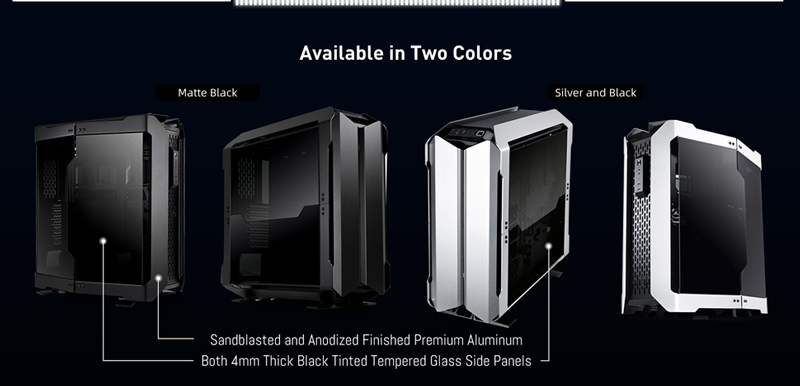 Available in Two Colors. Matte Black, Silver and Black. Sandblasted and Anodized Finished Premium Aluminum. Both 4mm Thick Black Tinted Tempered Glass Side Panels