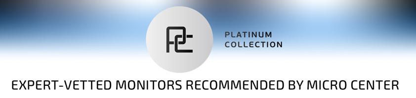 Platinum Collection - Expert-Vetted Monitors Recommended by Micro Center