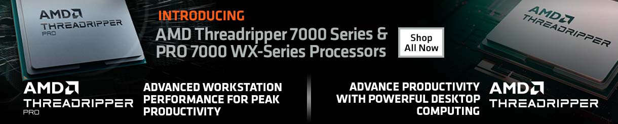 Introducing AMD Threadripper 7000 Series and PRO 7000 WX-Series Processors - SHOP ALL NOW
