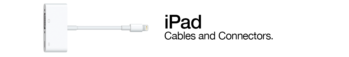 iPad Accessories. Cables & Connectors.