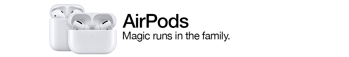 AirPods - Magic runs in the family
