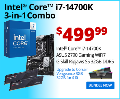 Intel Core i7-14700K 3-in-1 Combo - $499.99; Intel Core i7-14700K, ASUS Z790 Gaming WiFi7, G.Skill Ripjaws S5 32GB DDR5; Upgrade to Corsair Vengeance RGB 32GB for $10; BUNDLE NOW