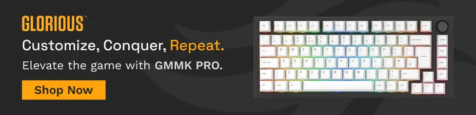 Customize, Conquer, Repeat. Glorious GMMK Pro