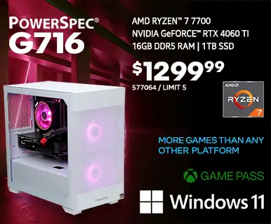 PowerSpec G716 Gaming Desktop - $1299.99; AMD Ryzen 7 7700, NVIDIA GeForce RTX 4060 Ti, 16GB DDR5 RAM, 1TB SSD, Game Pass, Windows 11; MORE GAMES THAN ANY OTHER PLATFORM; SKU 577064, limit 5