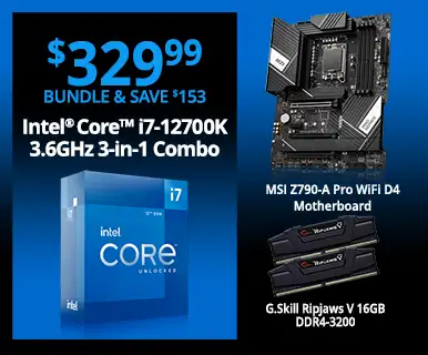 $329.99 - BUNDLE AND SAVE $153 - Intel Core i7-12700K 3.6GHz 3-in-1 Combo; MSI Z790-A Pro WiFi D4 MB, G.Skill Ripjaws V 16GB DDR4