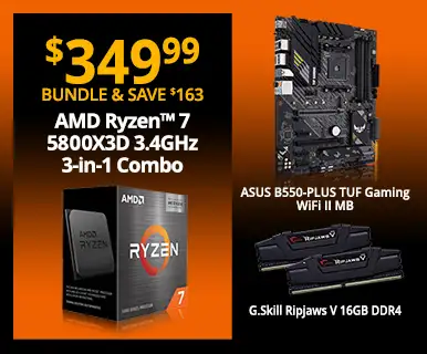 $349.99 - Bundle and Save $163 - AMD Ryzen 7 7800X3D 3.4GHz 3-in-1 Combo; ASUS B550-PLUS TUF Gaming WiFi II Motherboard, G.Skill Ripjaws V 16GB DDR4