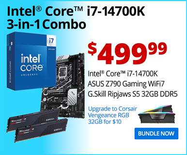 Intel Core i7-14700K 3-in-1 Combo - $499.99; Intel Core i7-14700K, ASUS Z790 Gaming WiFi7, G.Skill Ripjaws S5 32GB DDR5; Upgrade to Corsair Vengeance RGB 32GB for $10; BUNDLE NOW