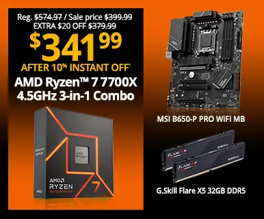 Reg. $574.97. Sale price $399.99, Extra $20 Off $379.99 - $341.00 after 10% Instant Off - AMD Ryzen 7 7700X 4.5GHz 3-in-1 Combo; MSI B650-P PRO WiFi Motherboard, G.Skill Flare X5 32GB DDR5-6000