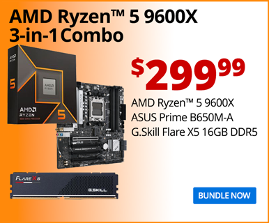 AMD Ryzen 5 9600X 3-in-1 Combo - $299.99; AMD Ryzen 5 9600X, ASUS Prime B650M-A, G.Skill Flare X5 16GB DDR5; BUNDLE NOW