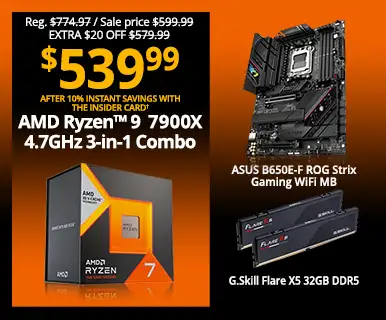 Reg. $774.97, Sale price $599.99, Extra $20 Off $579.99 - $539.99 After 10% Instant Savings with the Insider Card - AMD Ryzen 9 7900X 4.7GHz 3-in-1 Combo; ASUS B650E-F ROG Strix Gaming WiFi Motherboard, G.Skill Flare X5 32GB DDR5