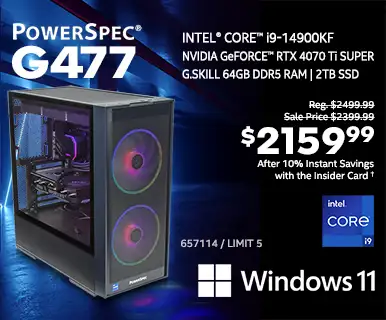 PowerSpec G477 Gaming Desktop - Reg. $2399.99. $2159.99 After 10% Instant Savings with the Insider Card; Intel Core i9-14900KF, NVIDIA GeForce RTX 4070 Ti SUPER, G.Skill 64GB DDR5 RAM, 2TB SSD, Windows 11; SKU 657114, Limit 1