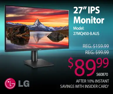 LG 27 inch IPS Monitor - Model 27MQ450-B.AUS, 75Hz refresh rate, FreeSync; HDMI; REG. $159.99, SALE PRICE $99.99, $89.99 Price after 10% Instant Savings with Insider Card; SKU 560870