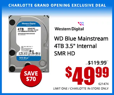 Charlotte Grand Opening Exclusive Deal - Western Digital Blue Mainstream 4TB 3.5 inch Internal Hard Drive - $49.99 save $70, Reg. $119.99; SKU 621474, LIMIT ONE, CHARLOTTE IN-STORE ONLY