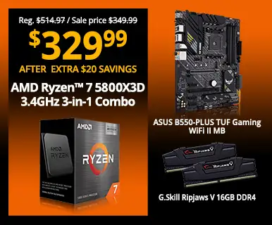 Reg. $514.97. Sale price $349.99, $329.99 After Extra $20 Savings - AMD Ryzen 7 7800X3D 3.4GHz 3-in-1 Combo; ASUS B550-PLUS TUF Gaming WiFi II Motherboard, G.Skill Ripjaws V 16GB DDR4