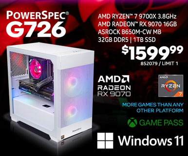PowerSpec G726 Gaming Desktop - $1599.99; AMD Ryzen 7 9700X 3.8GHz, AMD Radeon RX 9070 16GB, AsRock B650M-CW MB, 32GB DDR5, 1TB SSD, Windows 11, More games than any other platform, Game Pass; SKU 852079, Limit 1