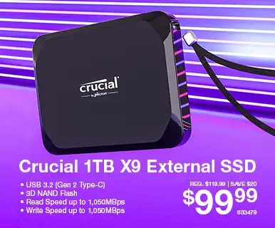 Crucial 1TB X9 External SSD - $99.99 - REG. $119.99 save $20; USB 3.2 (Gen 2 Type-C), 3D NAND Flash, Read Speed up to 1,050MBps, Write Speed up to 1,050MBps; SKU 633479
