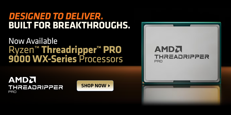DESIGNED TO DELIVER. BUILT FOR BREAKTHROUGHS. Now Available - Ryzen Threadripper PRO 9000 WX-series Processors - SHOP NOW