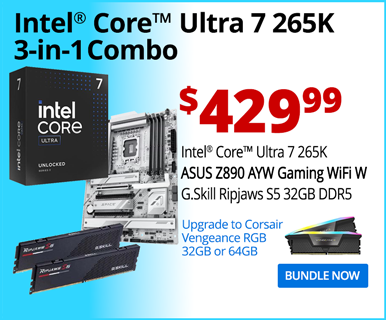 Intel Core Ultra 7 265K 3-in-1 Combo - $429.99; Intel Core Ultra 7 265K, ASUS Z890 AYW Gaming WiFi W, G.Skill Ripjaws S5 32GB DDR5; Upgrade to Corsair Vengeance RGB 32GB; BUNDLE NOW