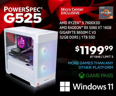 PowerSpec G525 Gaming Desktop - $1199.99; MICRO CENTER EXCLUSIVE CPU - AMD Ryzen 5 7600X3D, AMD Radeon RX5060 XT 16GB, Gigabyte B650M C V3 MB, 32GB DDR5, 1TB SSD, Windows 11, More games than any other platform, Game Pass; SKU 871848, Limit 5