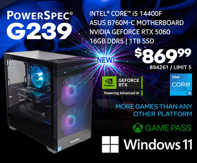 NEW PowerSpec G239 Gaming Desktop - $869.99 - INTEL CORE i5 14400F, ASUS B760M-C Motherboard, NVIDIA GeForce RTX 5060, 16GB DDR5, 1TB SSD, Windows 11; More Games than any other platform, GAME PASS; SKU 894261, Limit 5