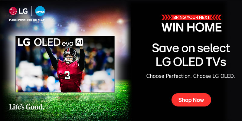 LG - Proud partner of the NCAA; BRING YOUR NEXT WIN HOME - Save on select LG OLED TVs; Choose Perfection. Choose LG OLED. Shop Now