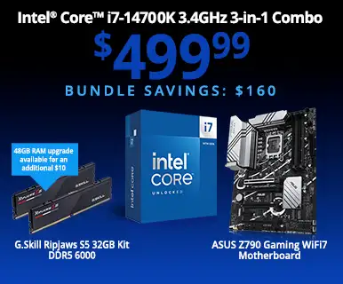 Intel Core i7-14700K 3.4GHz 3-in-1 Combo - $499.99 - Bundle Savings $160; includes ASUS Z790 Gaming WiFi7 Motherboard, G.SKill Ripjaws S5 32GB DDR5-6000; 48GB RAM upgrade available for an additional $10