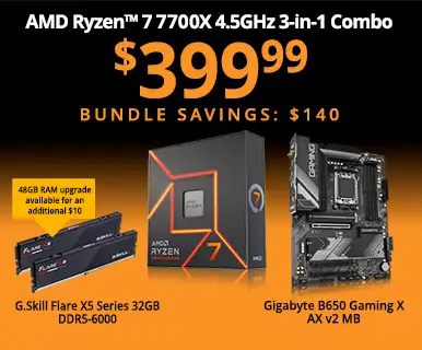 AMD Ryzen 7 7700X 4.5GHz 3-in-1 Combo - $399.99 - Bundle Savings $140; includes Gigabyte B650 Gaming X AX v2 Motherboard, G.Skill Ripjaws X5 Series 32GB DDR5-6000; 48GB RAM upgrade available for an additional $10