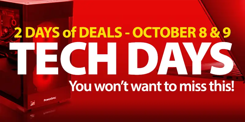 2 Days of Deals - October 8 and 9 - TECH DAYS - You won't want to miss this!