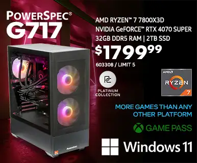 PowerSpec G717 Gaming Desktop $1799.99; AMD Ryzen 7 7800X3D, NVIDIA GeForce RTX 4070 Super, 32GB DDR5 RAM, 2TB SSD, Windows 11, Platinum Collection; More games than any other platform, Game Pass; SKU 603308, Limit 5