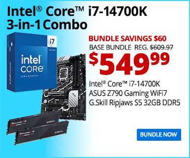 Intel Core i7-14700K 3-in-1 Combo - $549.99 - Bundle Savings $60 - BASE BUNDLE REG. $609.97; Intel Core i7-14700K, Intel Core™ i7-14700K, ASUS Z790 Gaming WiFi7, G.Skill Ripjaws S5 32GB DDR5, BUNDLE NOW