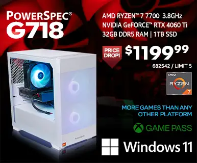 PowerSpec G718 Gaming Desktop - PRICE DROP $1199.99; AMD Ryzen 7 7700, NVIDIA GeForce RTX 4060 Ti, 32GB DDR5 RAM, 1TB SSD, Windows 11, More games than any other platform, Game Pass; SKU 682542, Limit 1