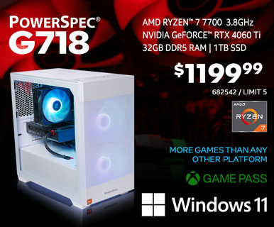 PowerSpec G718 Gaming Desktop - $1199.99; AMD Ryzen 7 7700, NVIDIA GeForce RTX 4060 Ti, 32GB DDR5 RAM, 1TB SSD, Windows 11, More games than any other platform, Game Pass; SKU 682542, Limit 1