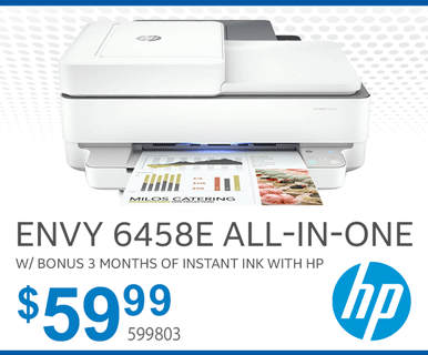 HP Envy 6458E All-in-one with Bonus 3 Months of Instant Ink with HP - $59.99. SKU 599803