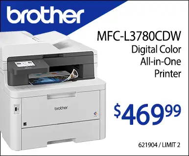 Brother MFC-L3780CDW
Digital Color
All-in-One
Printer. $469.99; SKU 621904. Limit 2
