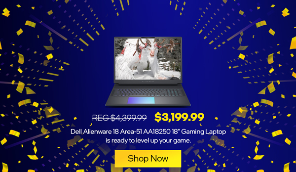 Dell Alienware 18 Area-51 AA18250 18-inch Gaming Laptop is ready to level up your game. $2499.99: REG. $3399.99 - SHOP NOW