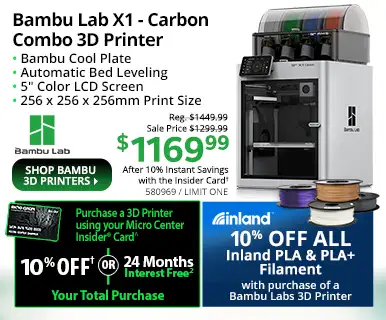 Bambu Lab X1 - Carbon Bombo 32D Printer - Reg. $1449.99, Sale Price $1259.99, $1169.99 after 10% Instant savings with the Insider Card; Bambu Cool Plate, Automatic Bed Leveling, 5-inch Color LCD Screen, 256 x 256 x 256mm Print Size; SHOP BAMBU 3D PRINTERS; SKU 580969, Limit one; Purchase a 3D Printer using your Micro Center Insider Card - 10% Off or 24 Months Interest Free Your Total Purchase; 10% Off ALL Inland PLA and PLA Plus Filament with purchase of a Bambu Labs 3d Printer