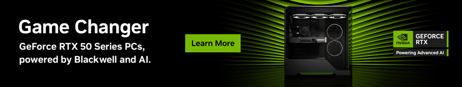 Game Changer - GeForce RTX 50 Series PCs, powered by Blackwell and AI. Learn More