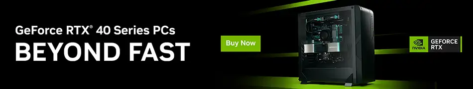 NVIDIA GeForce RTX 40 Series PCs - Beyond Fast. Buy Now