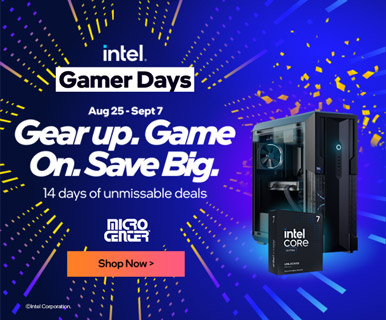 Intel Gamer Days - Aug 25 - Sept 7. Gear Up. Game On. Save Big. 14 days of unmissable deals. Shop Now