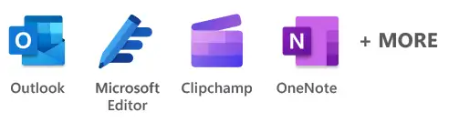 Outlook, Microsoft, Clipchamp, OneNote +More