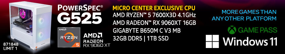 PowerSpec G525 Gaming Desktop; Micro Center Exclusive CPU, AMD Ryzen 5 7600X3D 4.1GHz, AMD Radeon RX 9060XT 16GB, Gigabyte B650M C V3 MB, 32GB DDR5, 1TB SSD; Windows 11, Game Pass, More Games than any other platform; SKU 871848, Limit one