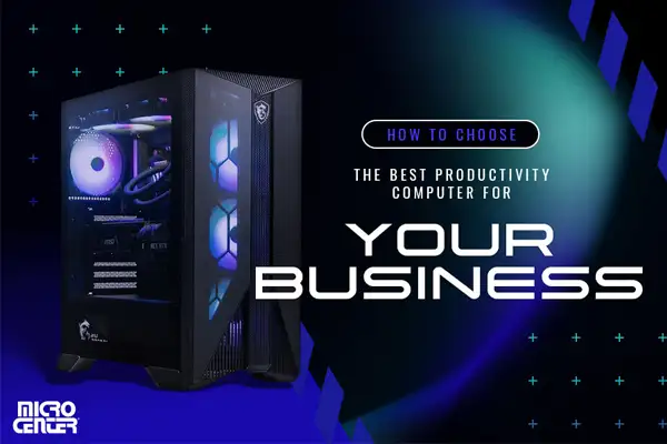 How To Choose The Best PC For Business